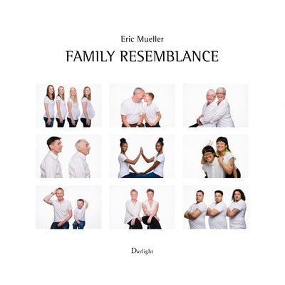 Family Resemblance: Finding Yourself in Others by Mueller, Eric