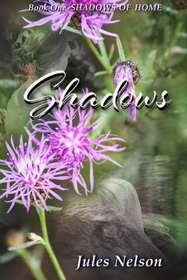 Shadows: Book One of Shadows of Home by Nelson, Jules