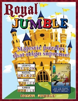 Royal Jumble: Majestic Puzzles That Reign Supreme! by Tribune Media Services