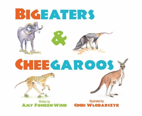 Bigeaters & Cheegaroos by Fonken-Wind, Amy