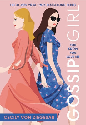 You Know You Love Me: A Gossip Girl Novel by Von Ziegesar, Cecily