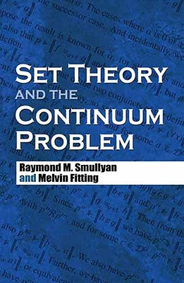 Set Theory and the Continuum Problem by Smullyan, Raymond M.