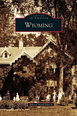 Wyoming by Strand Johnson, Rebecca