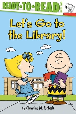 Let's Go to the Library! by Schulz, Charles M.