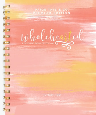 Wholehearted: A Coloring Book Devotional by Dooley, Jordan Lee