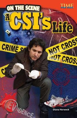 On the Scene: A Csi's Life (Advanced) by Herweck, Diana