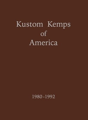 Kustom Kemps of America: 1980-1992 by Titus, Jerry