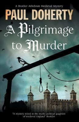 A Pilgrimage of Murder: A Medieval Mystery Set in 14th Century London by Doherty, Paul