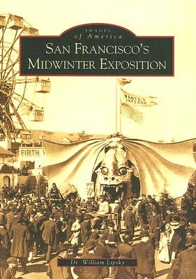 San Francisco's Midwinter Exposition by Lipsky, Dr William