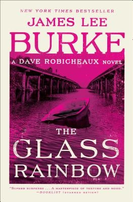 The Glass Rainbow by Burke, James Lee