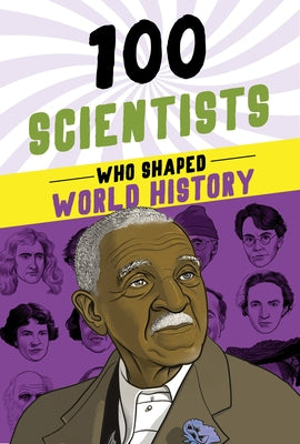 100 Scientists Who Shaped World History by Tiner, John Hudson