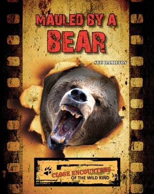 Mauled by a Bear by Hamilton, Sue L.