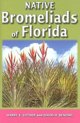 Native Bromeliads of Florida by Luther, Harry E.