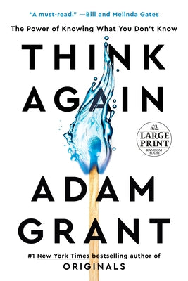 Think Again: The Power of Knowing What You Don't Know by Grant, Adam