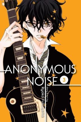 Anonymous Noise, Vol. 3, Volume 3 by Fukuyama, Ryoko