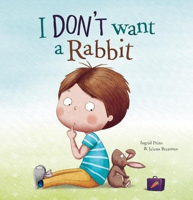 I Don't Want a Rabbit by Prins, Ingrid