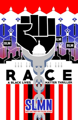 Race: A Black Lives Matter Thriller by Slmn