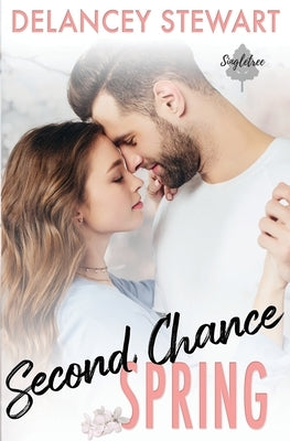 Second Chance Spring by Stewart, Delancey