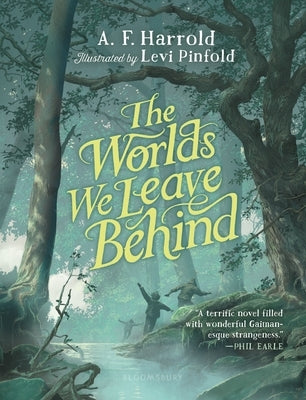 The Worlds We Leave Behind by Harrold, A. F.