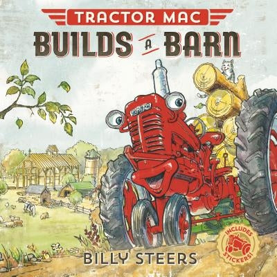Tractor Mac Builds a Barn by Steers, Billy