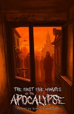 The First Five Minutes of the Apocalypse by Applegate, Brandon