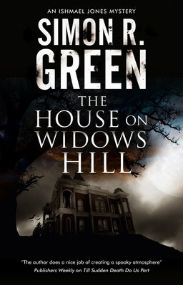 The House on Widow's Hill by Green, Simon R.