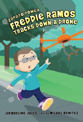 Freddie Ramos Tracks Down a Drone by Jules, Jacqueline