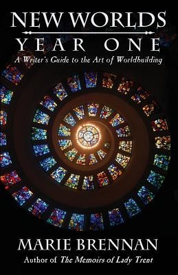 New Worlds, Year One by Brennan, Marie