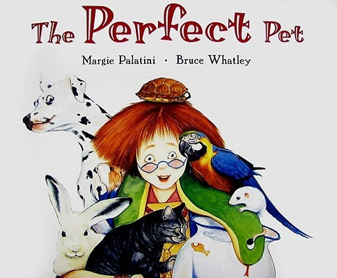 The Perfect Pet by Palatini, Margie