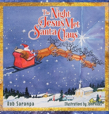 The Night Jesus Met Santa Claus by Saranpa, Rob