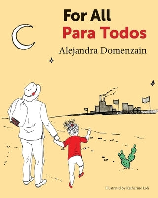 For All: Para Todos by Domenzain, Alejandra
