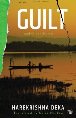 Guilt and Other Stories by Deka, Harekrishna