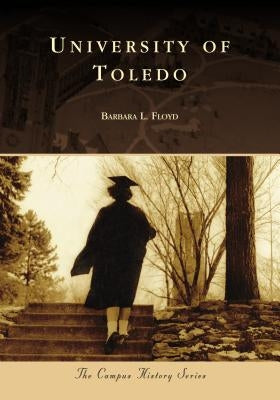 University of Toledo by Floyd, Barbara L.