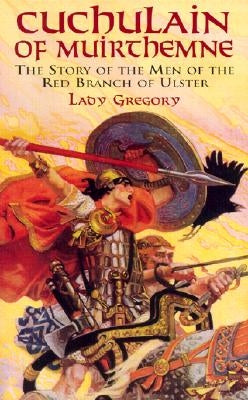 Cuchulain of Muirthemne by Gregory, Lady