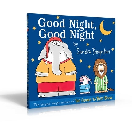 Good Night, Good Night: The Original Longer Version of the Going to Bed Book by Boynton, Sandra