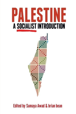 Palestine: A Socialist Introduction by Awad, Sumaya