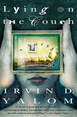 Lying on the Couch by Yalom, Irvin D.