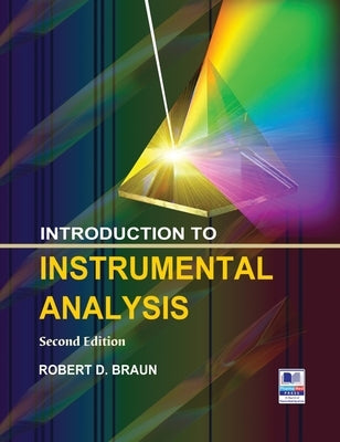 Introduction to instrumental Analysis by Braun, Robert D.