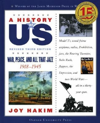 A History of Us: War, Peace, and All That Jazz: 1918-1945 a History of Us Book Nine by Hakim, Joy