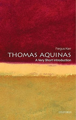Thomas Aquinas: A Very Short Introduction by Kerr, Fergus