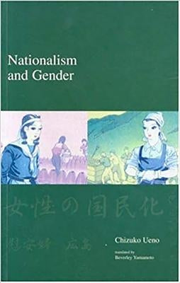 Nationalism and Gender: Japanese Society Series by Ueno, Chizuko