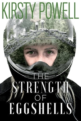 The Strength of Eggshells by Powell, Kirsty