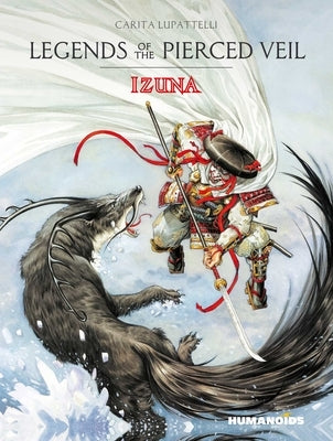 Legends of the Pierced Veil: Izuna by Tenuta, Saverio