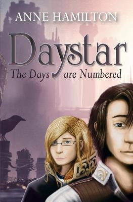 Daystar: The Days are Numbered by Hamilton, Anne