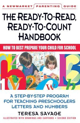 The Ready-To-Read, Ready-To-Count Handbook Second Edition by Savage, Theresa