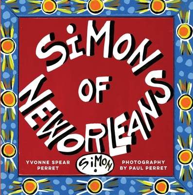 Simon of New Orleans by Perret, Yvonne Spear