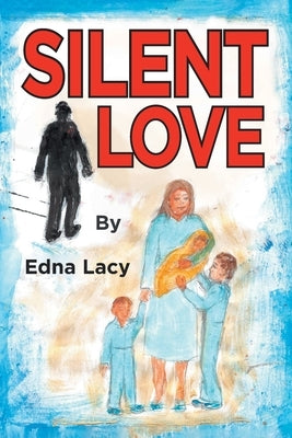 Silent Love by Lacy, Edna