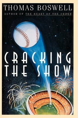 Cracking the Show by Boswell, Thomas