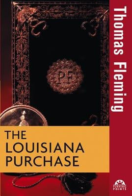 The Louisiana Purchase by Fleming, Thomas