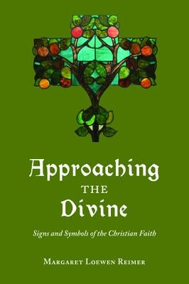 Approaching the Divine by Reimer, Margaret Loewen